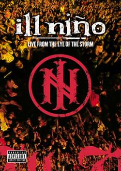 Ill Niño : Live from the Eye of the Storm